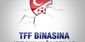 TFF binası kurşunlandı