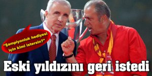 Fatih Terim transferde kimi istiyor?