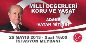 MHP nin Adana Mitingi ses getirecek