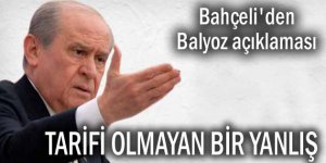 MHP lideri Bahçeliden Balyoz açıklaması