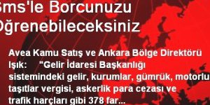 SMSle borcunuzu öğrenebileceksiniz